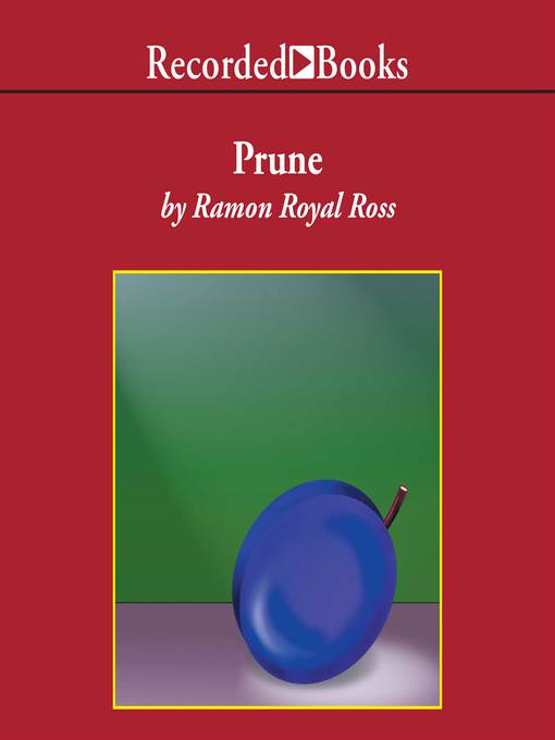 Title details for Prune by Ramon Royal Ross - Wait list